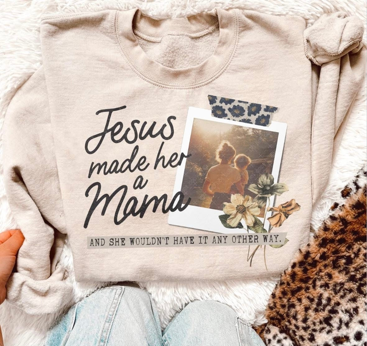 Jesus made her a mama - customized photo