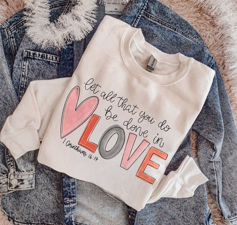 let all that you do be done in love